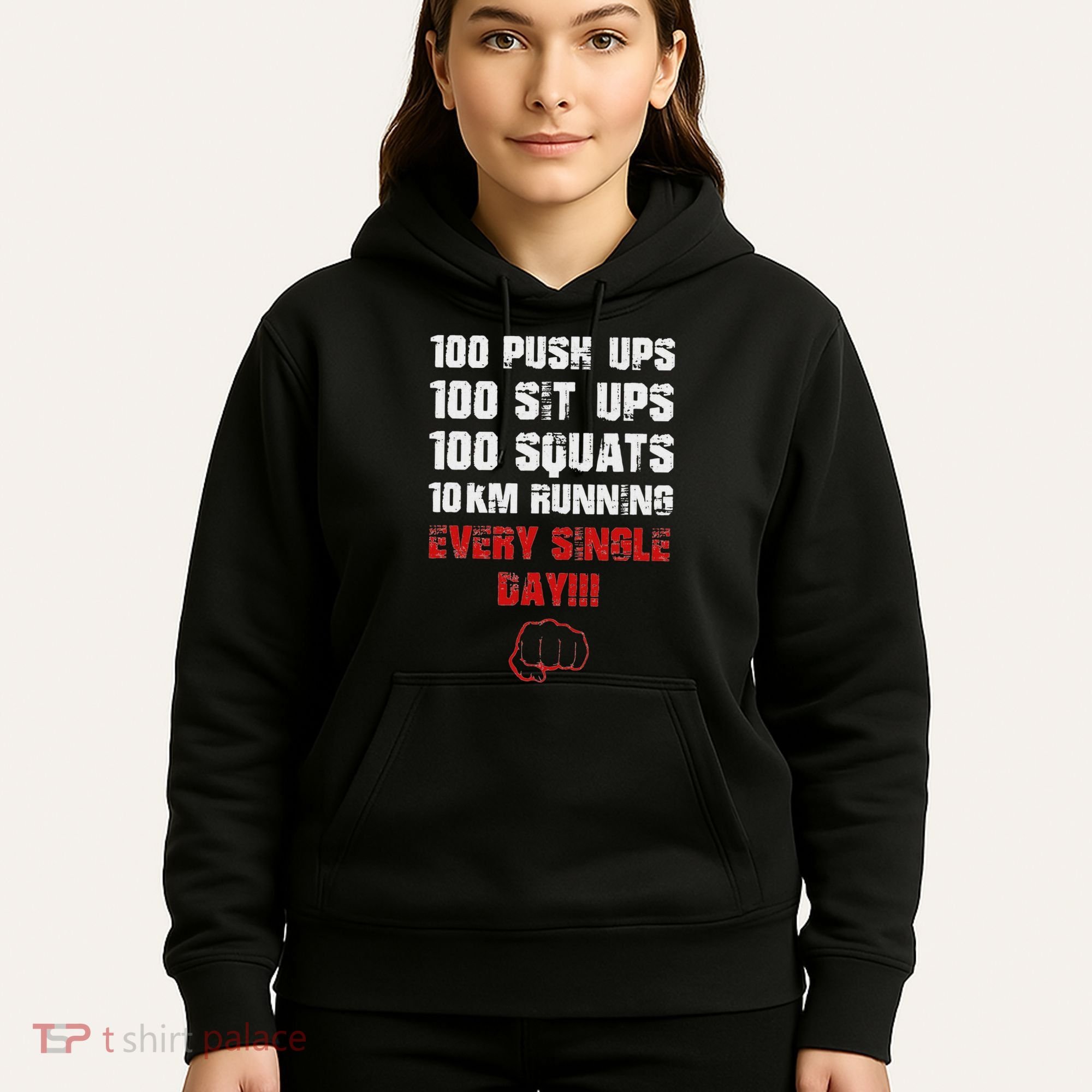 100 Push Ups 100 Sit Ups 100 Squats 10 Km Running Hoodie