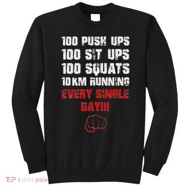 100 Push Ups 100 Sit Ups 100 Squats 10 Km Running Sweatshirt