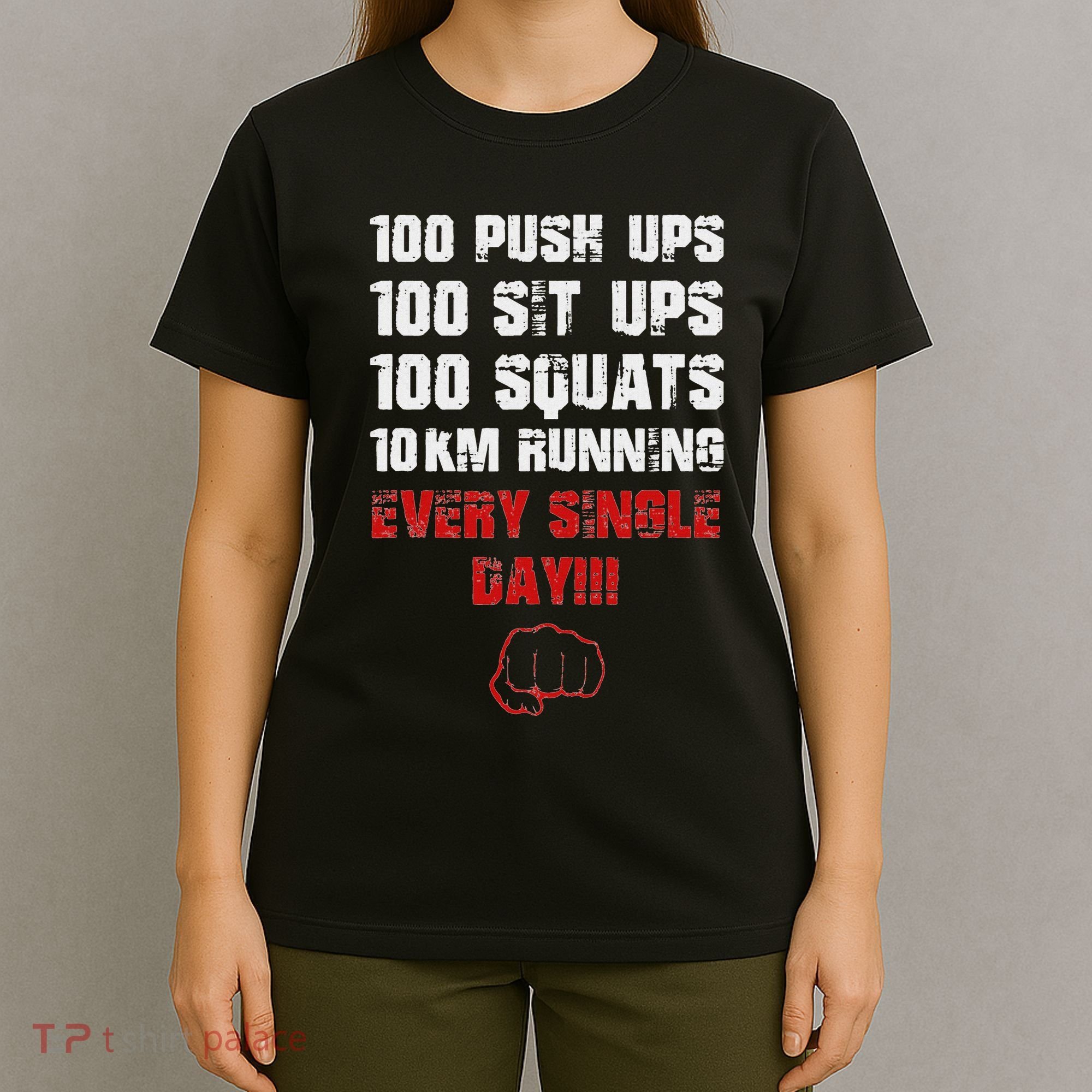 100 Push Ups 100 Sit Ups 100 Squats 10 Km Running T-Shirt
