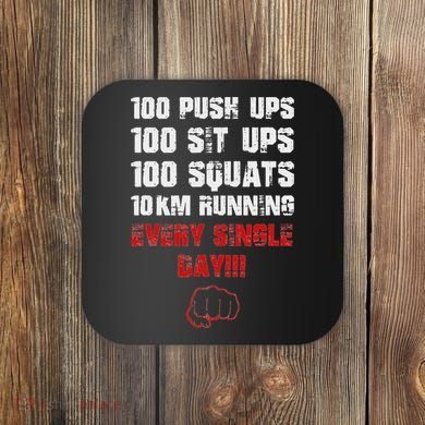 100 Push Ups 100 Sit Ups 100 Squats 10 Km Running Coaster