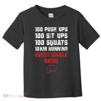 100 Push Ups 100 Sit Ups 100 Squats 10 Km Running Toddler T-Shirt thumb 0