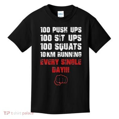 100 Push Ups 100 Sit Ups 100 Squats 10 Km Running Kids T-Shirt