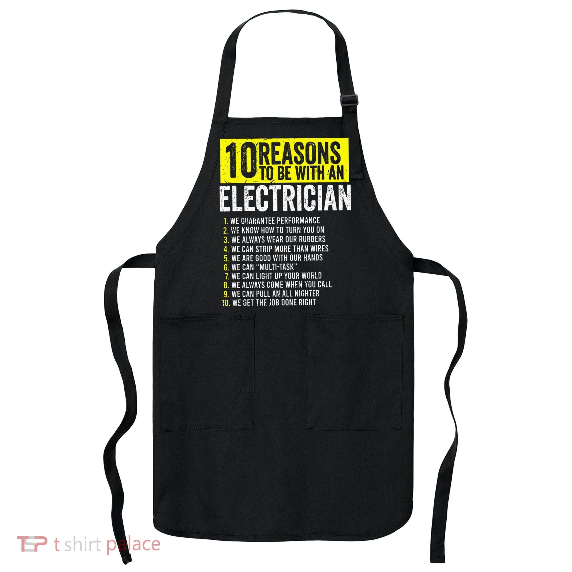 10 Reasons To Be With An Electrician Electricians Apron