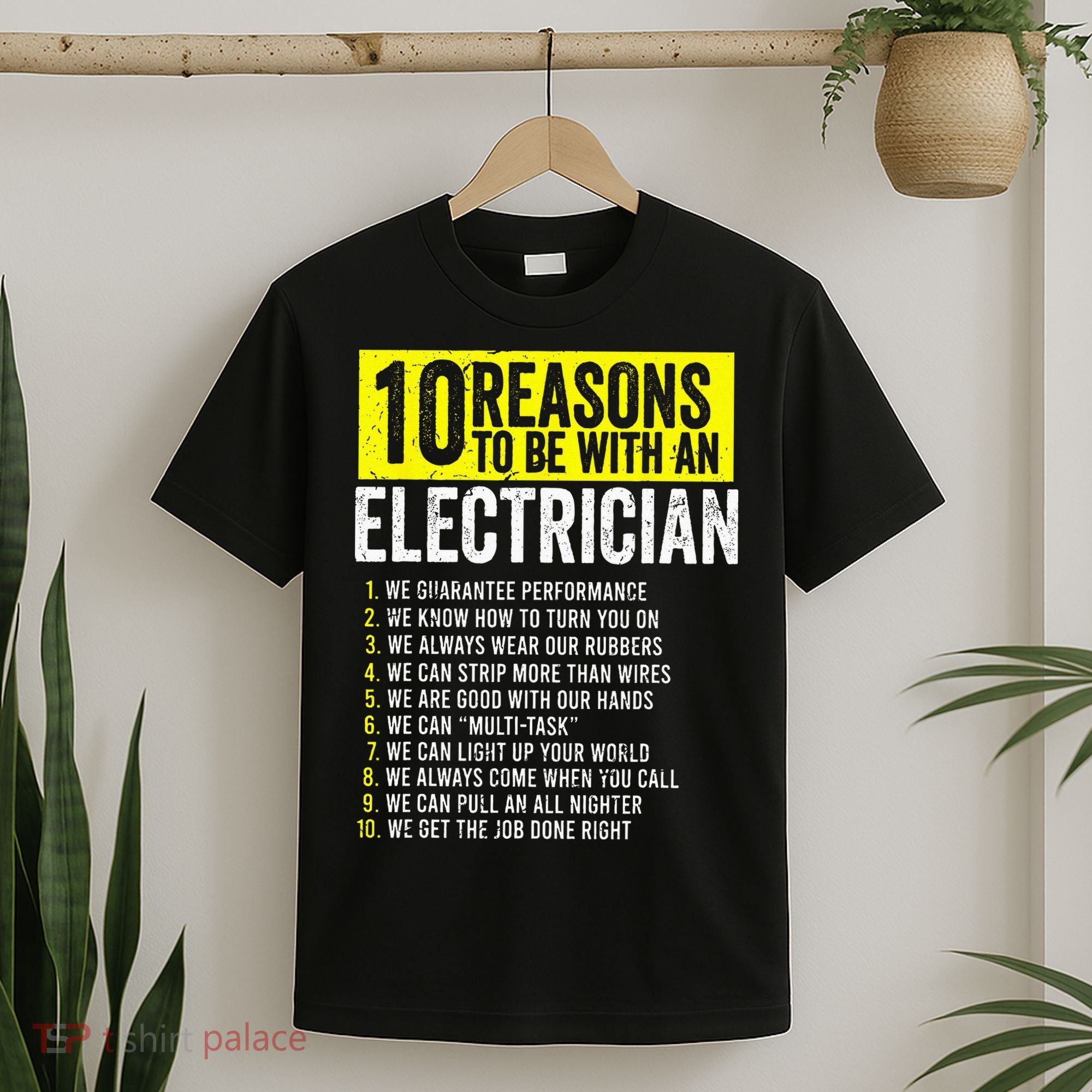 10 Reasons To Be With An Electrician Electricians T-Shirt