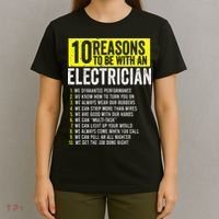 10 Reasons To Be With An Electrician Electricians T-Shirt thumb 4
