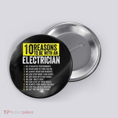 10 Reasons To Be With An Electrician Electricians Button