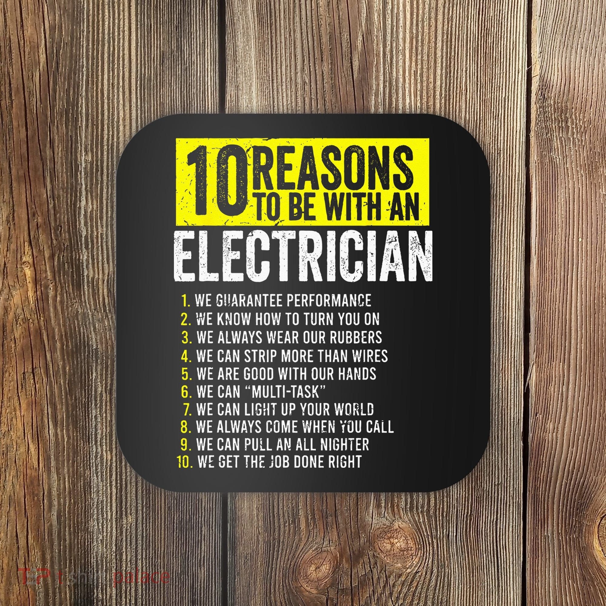 10 Reasons To Be With An Electrician Electricians Coaster
