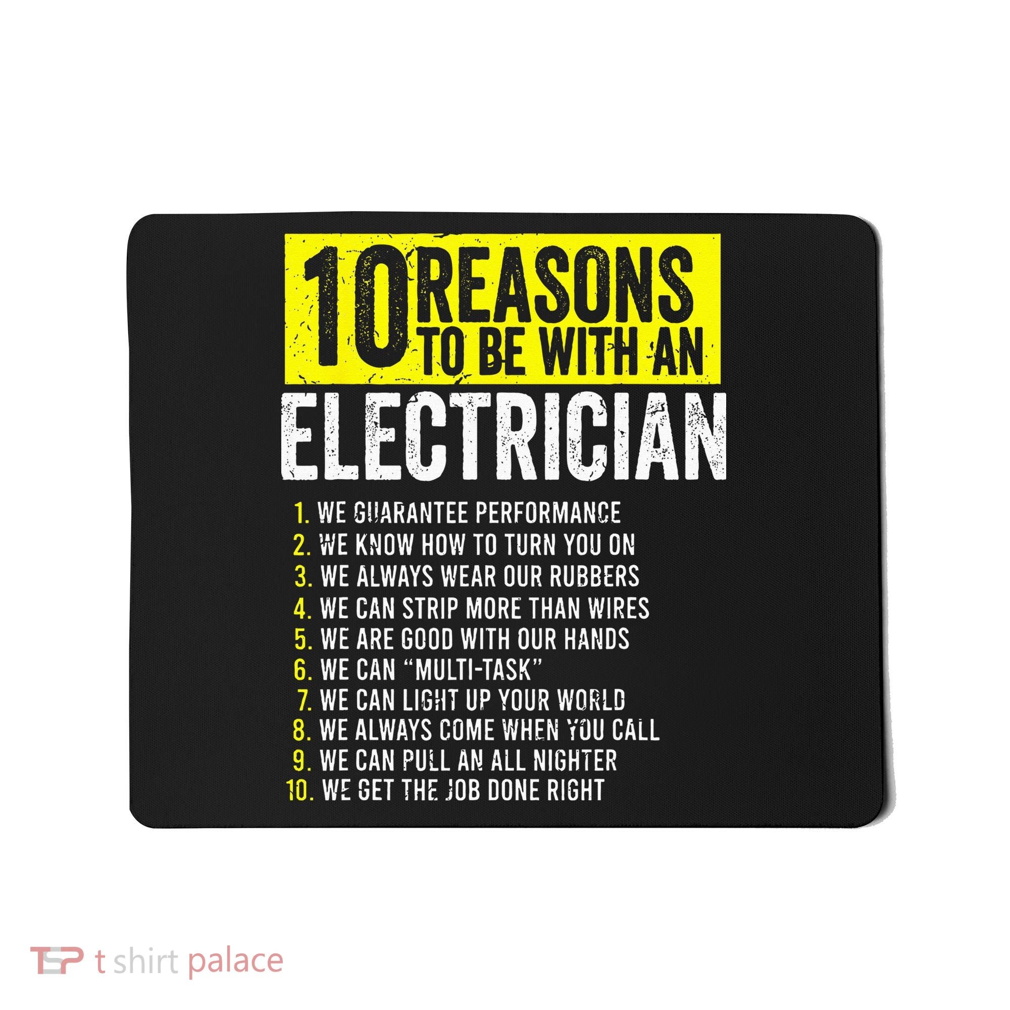 10 Reasons To Be With An Electrician Electricians Mousepad