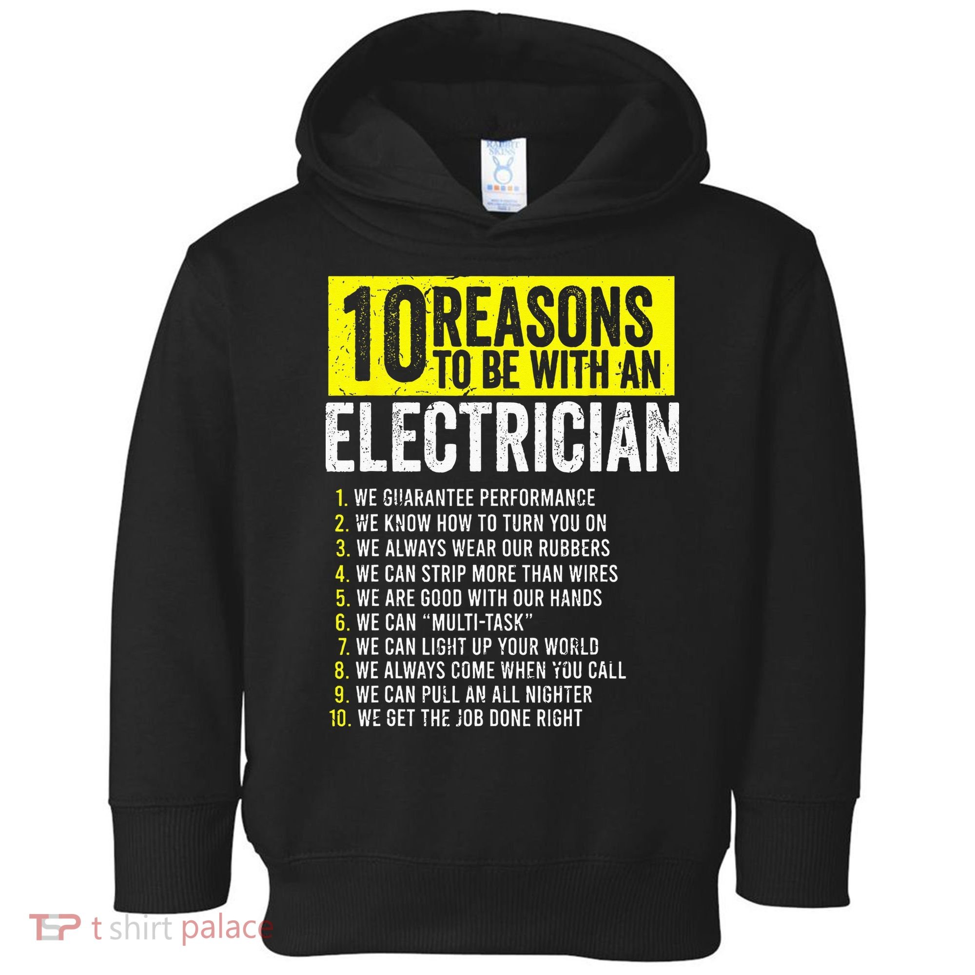 10 Reasons To Be With An Electrician Electricians Toddler Hoodie