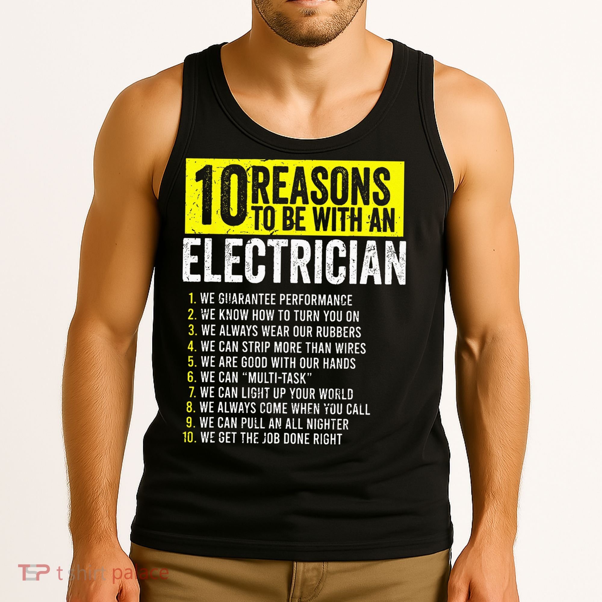 10 Reasons To Be With An Electrician Electricians Tank Top