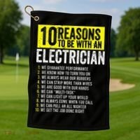 10 Reasons To Be With An Electrician Electricians Golf Towel thumb 1
