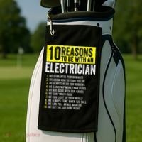 10 Reasons To Be With An Electrician Electricians Golf Towel thumb 2