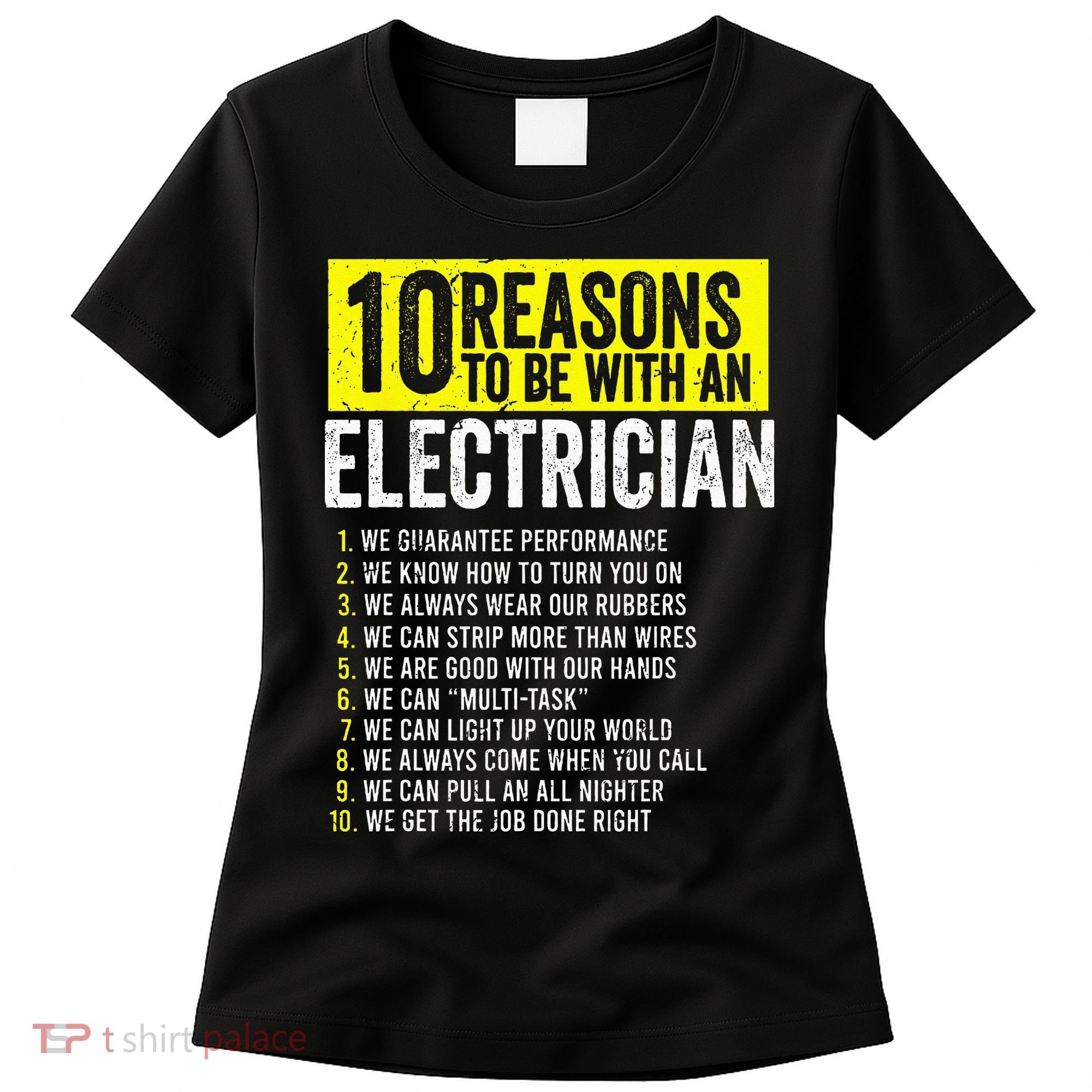 10 Reasons To Be With An Electrician Electricians Women's T-Shirt