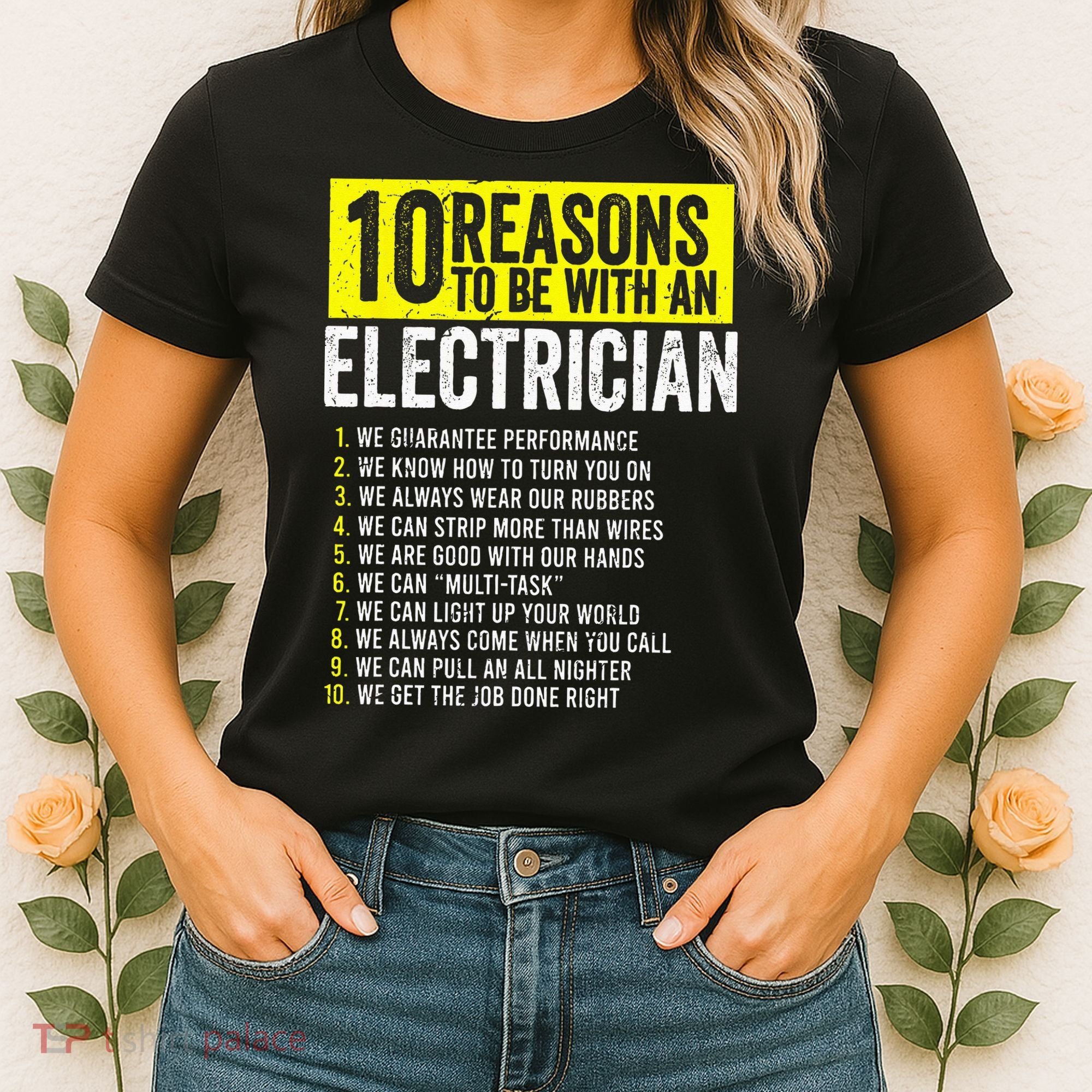10 Reasons To Be With An Electrician Electricians Women's T-Shirt