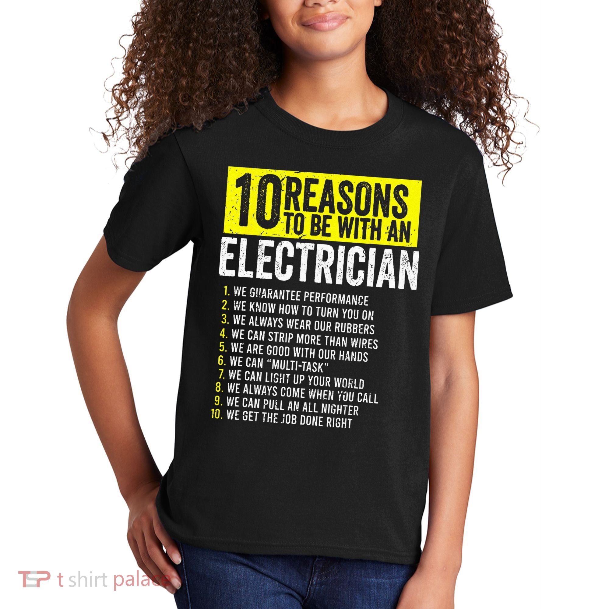 10 Reasons To Be With An Electrician Electricians Kids T-Shirt
