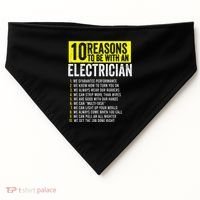 10 Reasons To Be With An Electrician Electricians USA-Made Doggie Bandana thumb 0