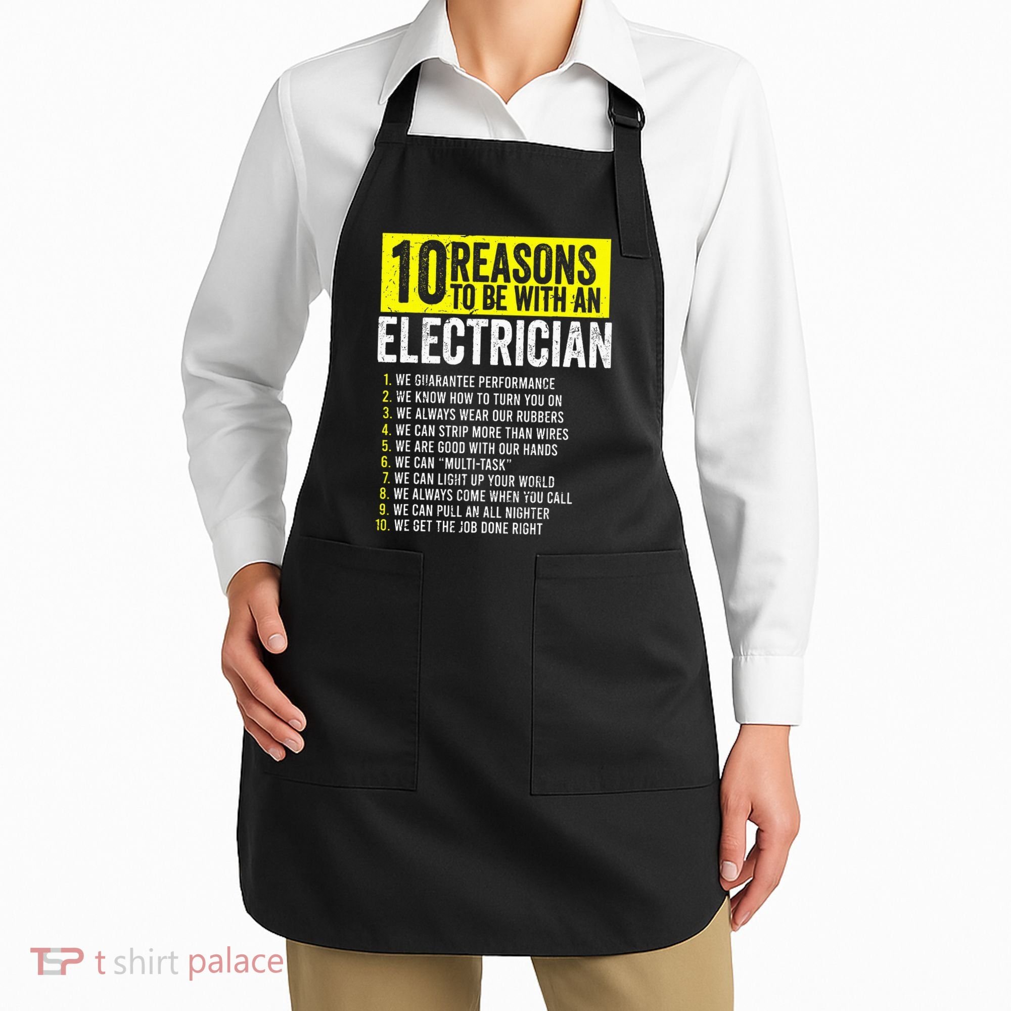 10 Reasons To Be With An Electrician Electricians Apron