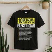 10 Reasons To Be With An Electrician Electricians T-Shirt thumb 2
