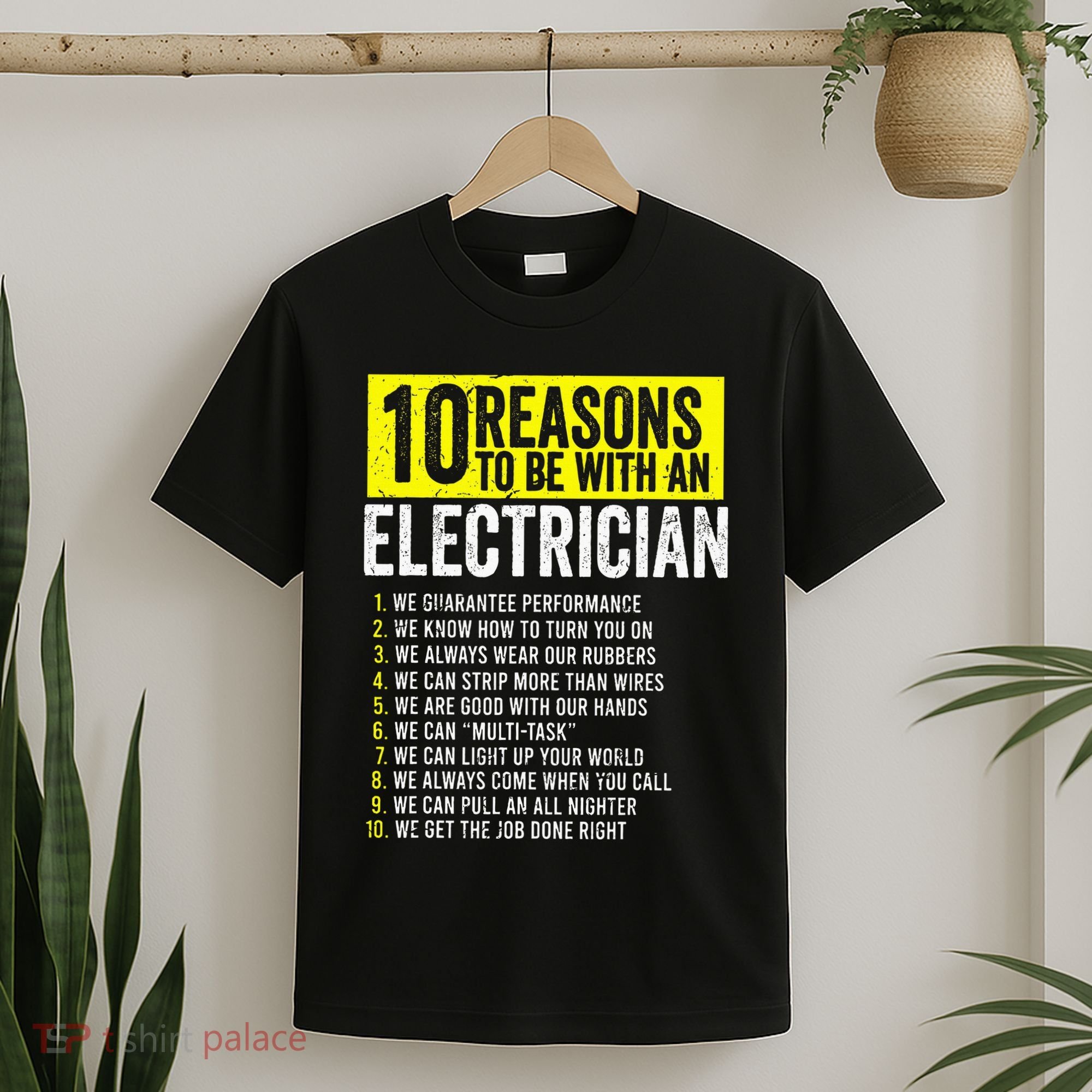 10 Reasons To Be With An Electrician Electricians T-Shirt