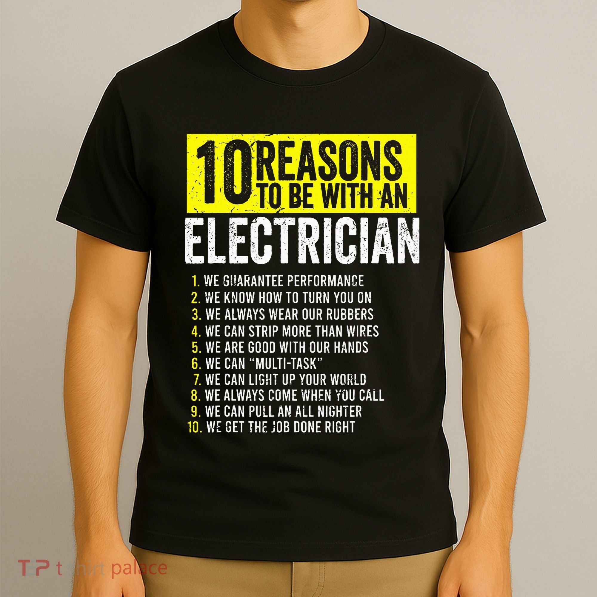 10 Reasons To Be With An Electrician Electricians T-Shirt
