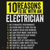 10 Reasons To Be With An Electrician Electricians T-Shirt thumb 7