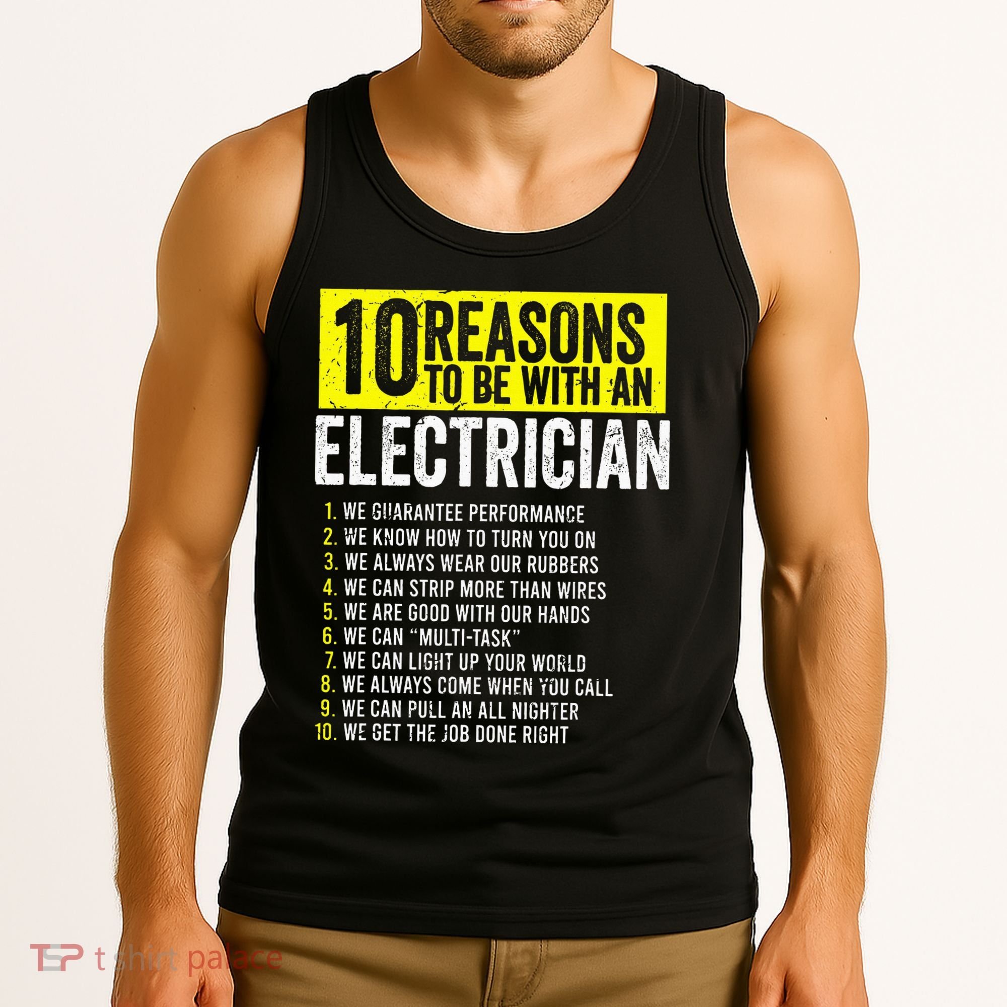 10 Reasons To Be With An Electrician Electricians Tank Top