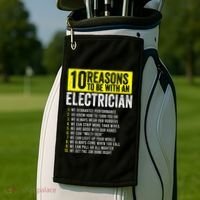 10 Reasons To Be With An Electrician Electricians Golf Towel thumb 2