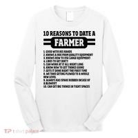10 Reasons To Date A Farmer Funny Farming Humor For Men Long Sleeve Shirt thumb 0
