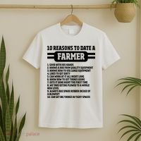 10 Reasons To Date A Farmer Funny Farming Humor For Men T-Shirt thumb 2