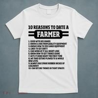 10 Reasons To Date A Farmer Funny Farming Humor For Men T-Shirt thumb 5