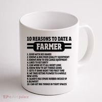 10 Reasons To Date A Farmer Funny Farming Humor For Men Coffee Mug thumb 1