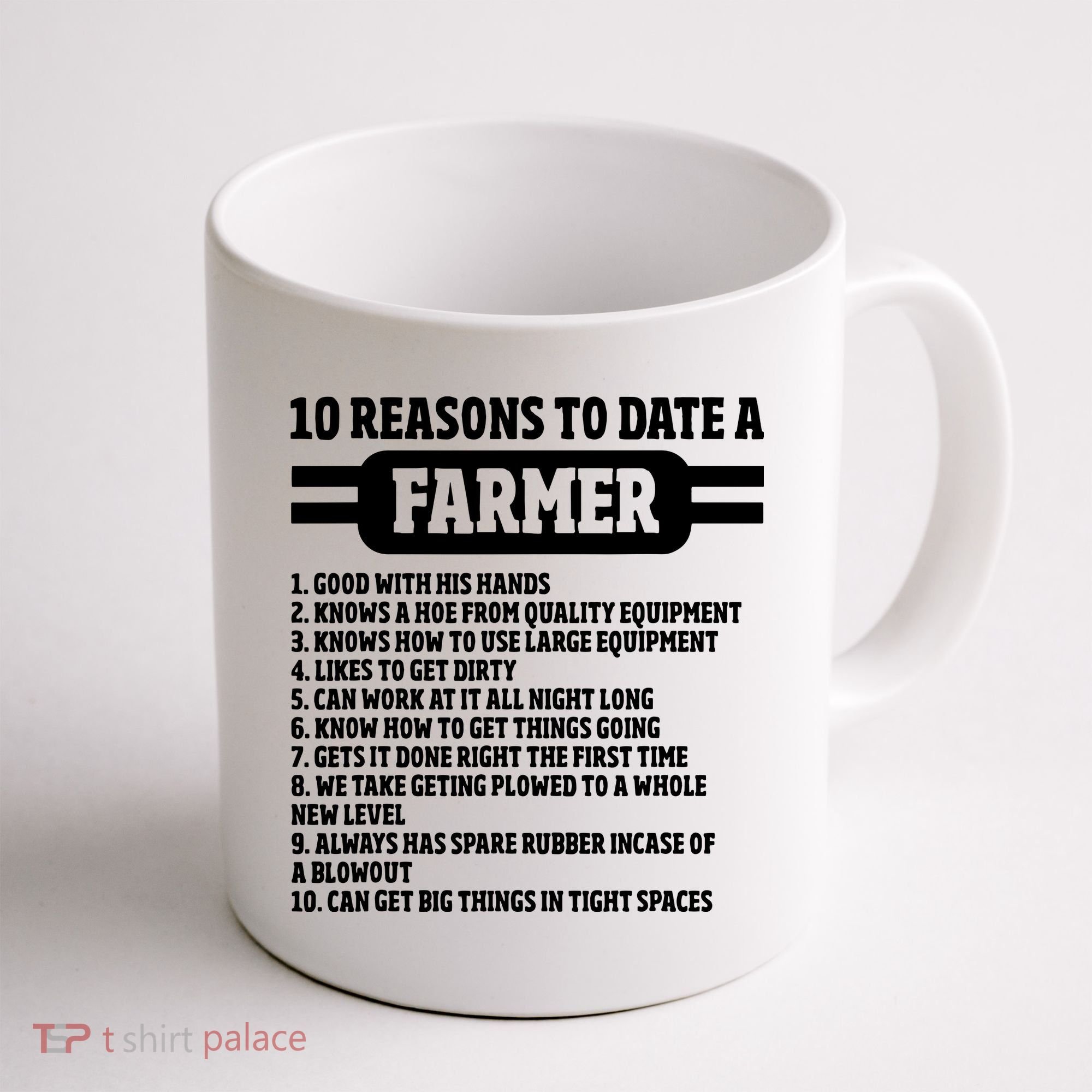 10 Reasons To Date A Farmer Funny Farming Humor For Men Coffee Mug