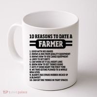 10 Reasons To Date A Farmer Funny Farming Humor For Men Coffee Mug thumb 0