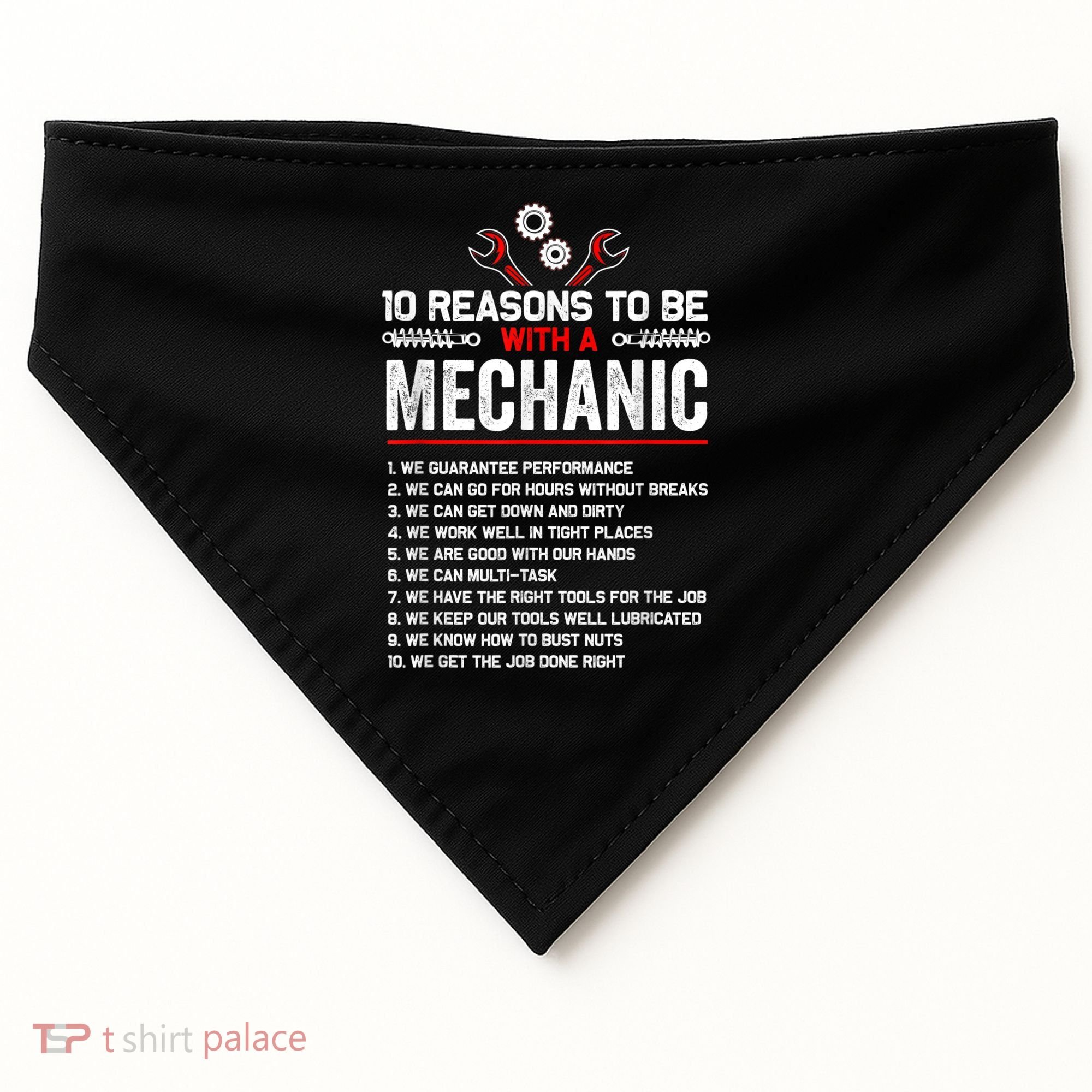 10 Reasons To Be With A Mechanic For Men Car Mechanics USA-Made Doggie Bandana