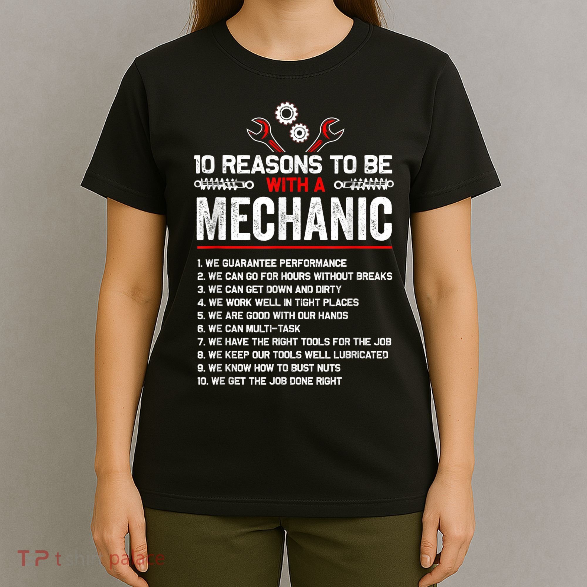 10 Reasons To Be With A Mechanic For Men Car Mechanics T-Shirt