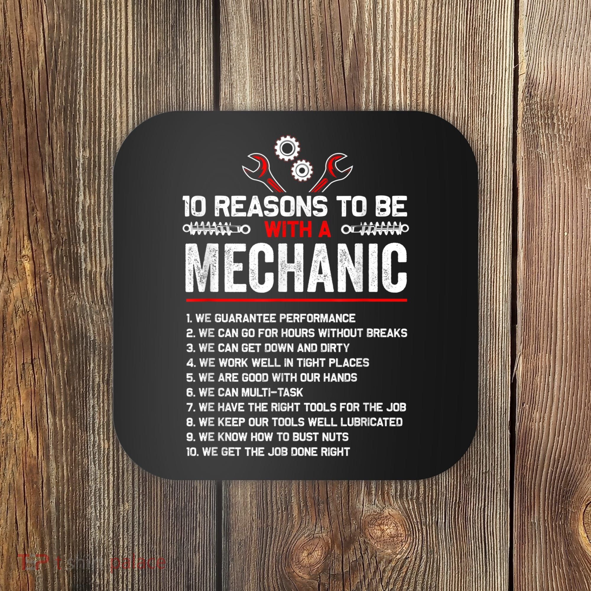 10 Reasons To Be With A Mechanic For Men Car Mechanics Coaster
