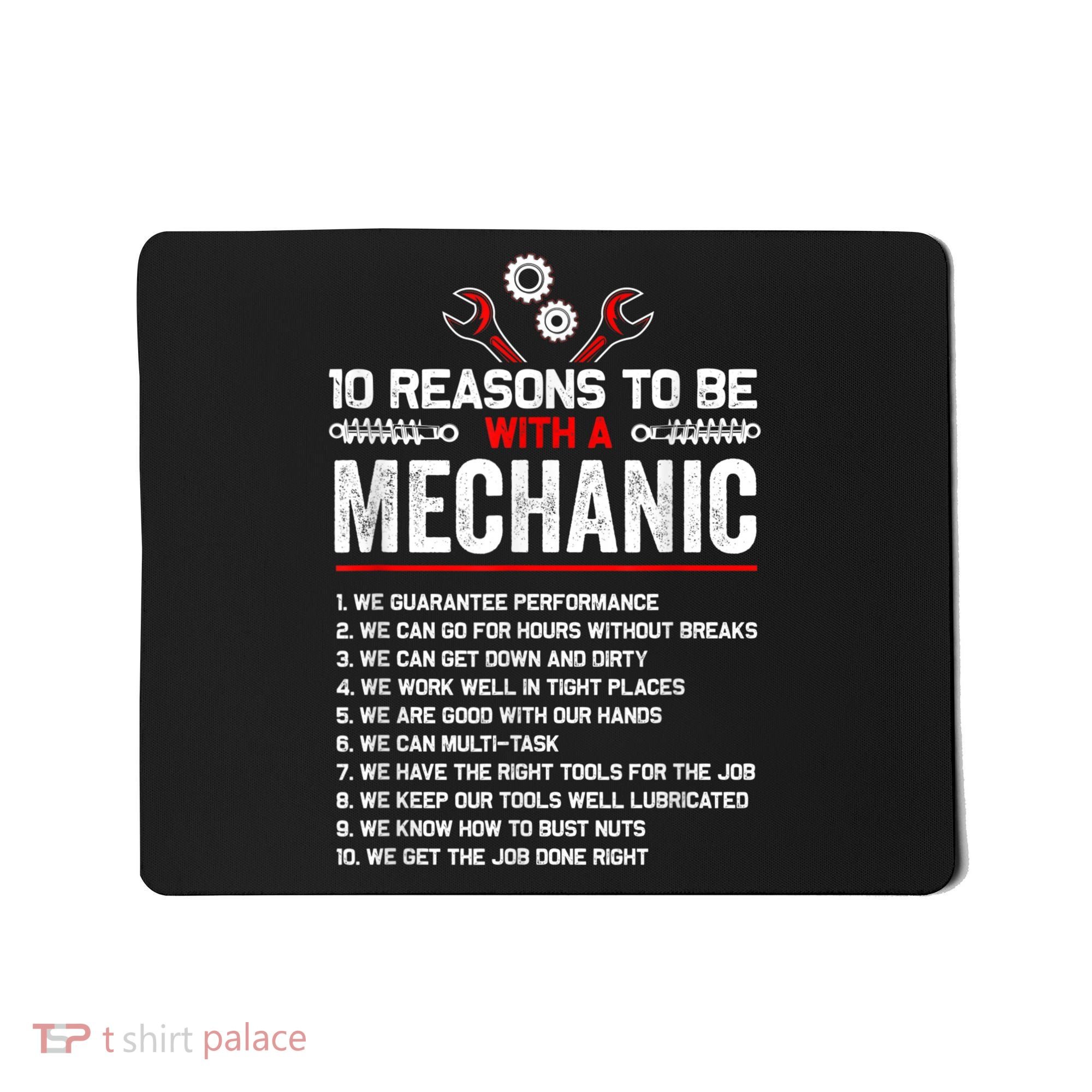 10 Reasons To Be With A Mechanic For Men Car Mechanics Mousepad