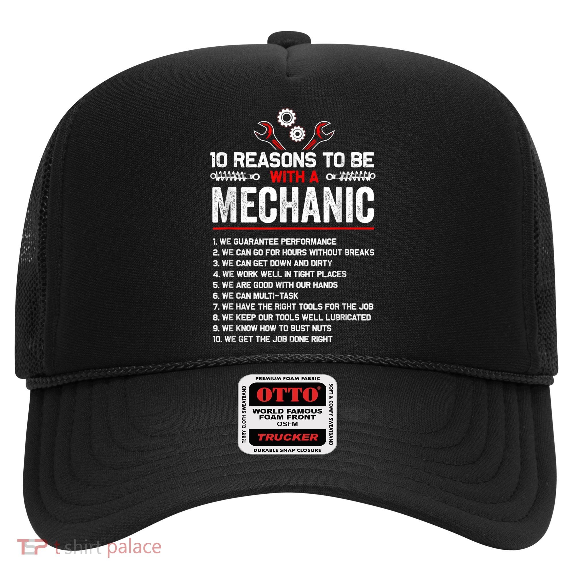 10 Reasons To Be With A Mechanic For Men Car Mechanics Hat