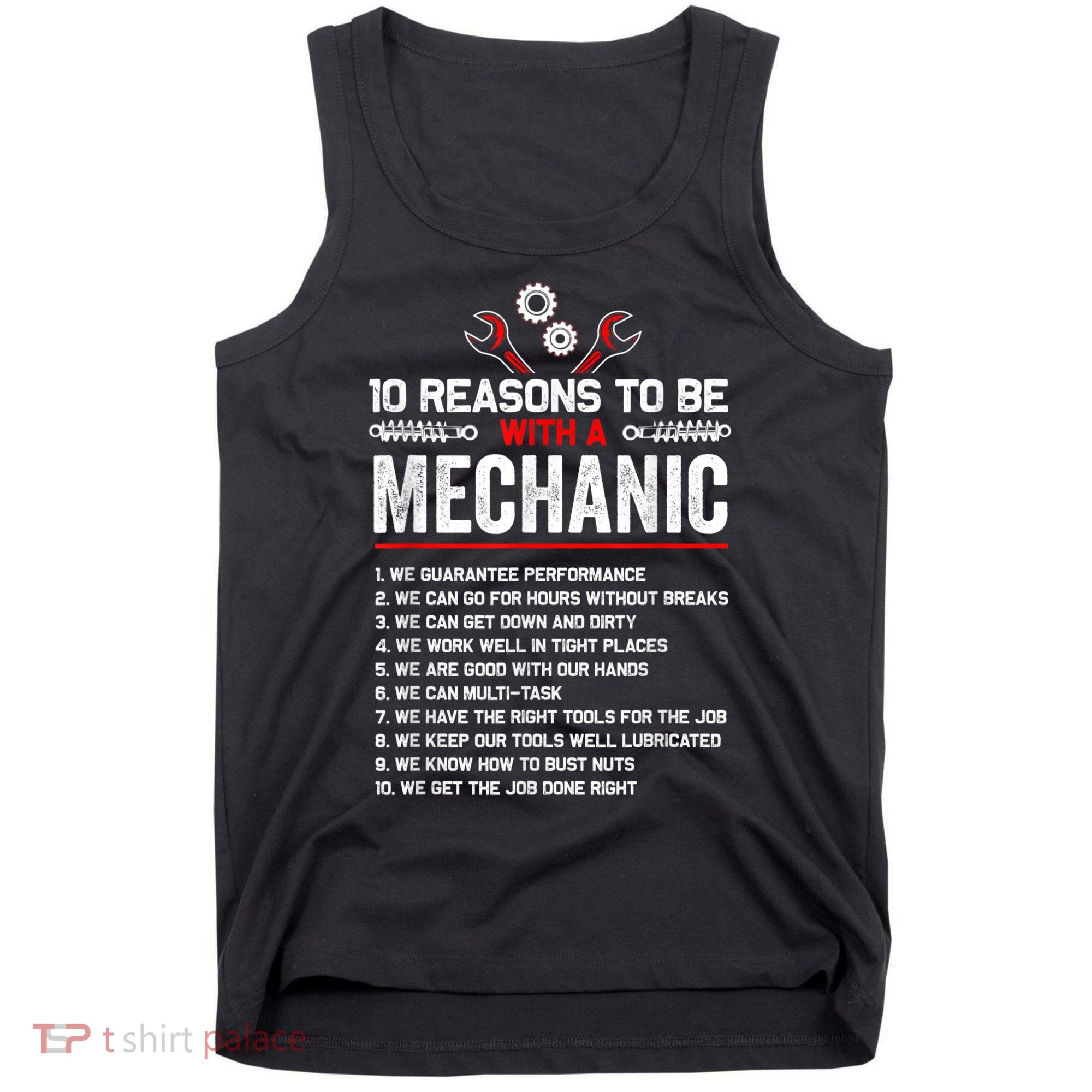 10 Reasons To Be With A Mechanic For Men Car Mechanics Tank Top