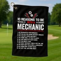 10 Reasons To Be With A Mechanic For Men Car Mechanics Golf Towel thumb 1