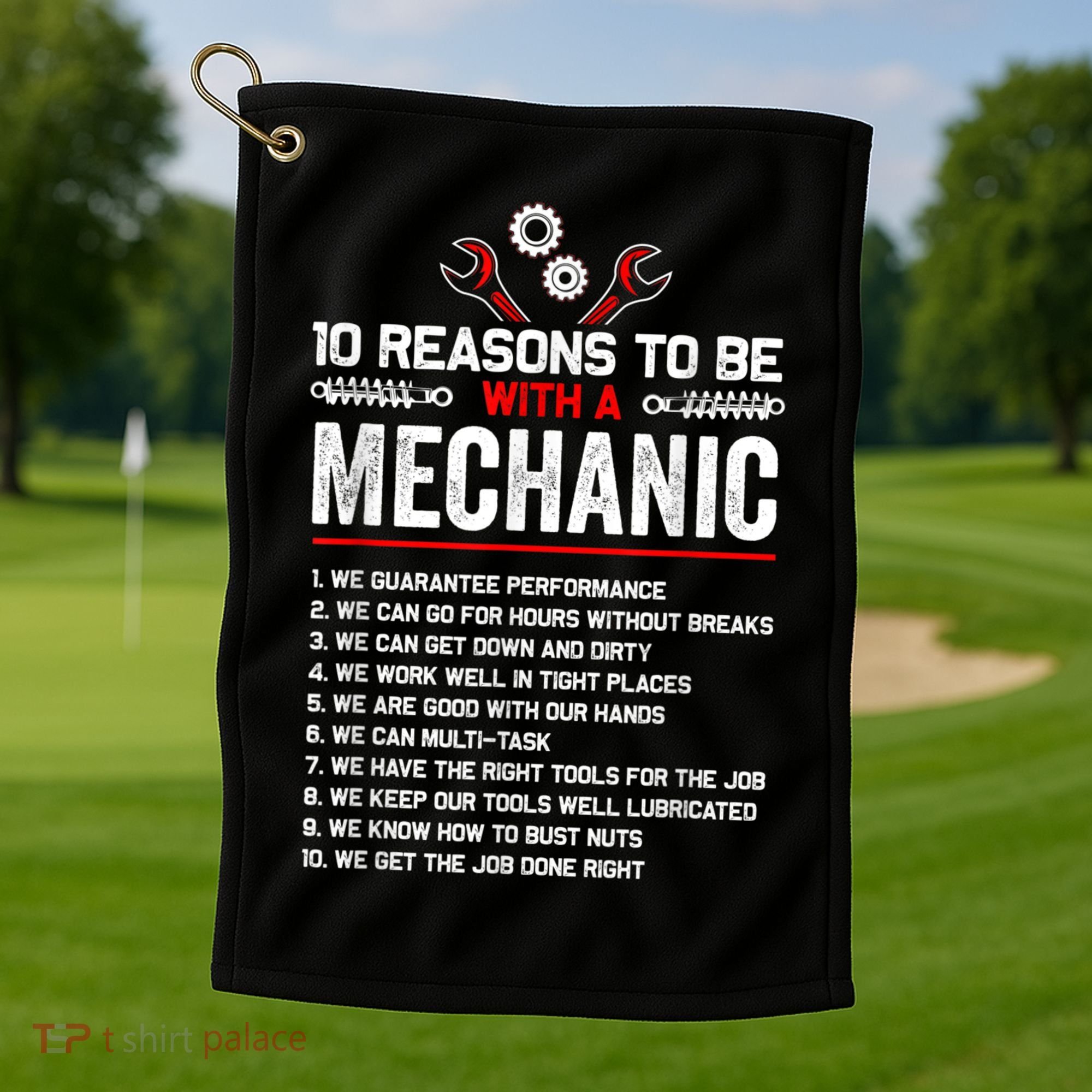 10 Reasons To Be With A Mechanic For Men Car Mechanics Golf Towel