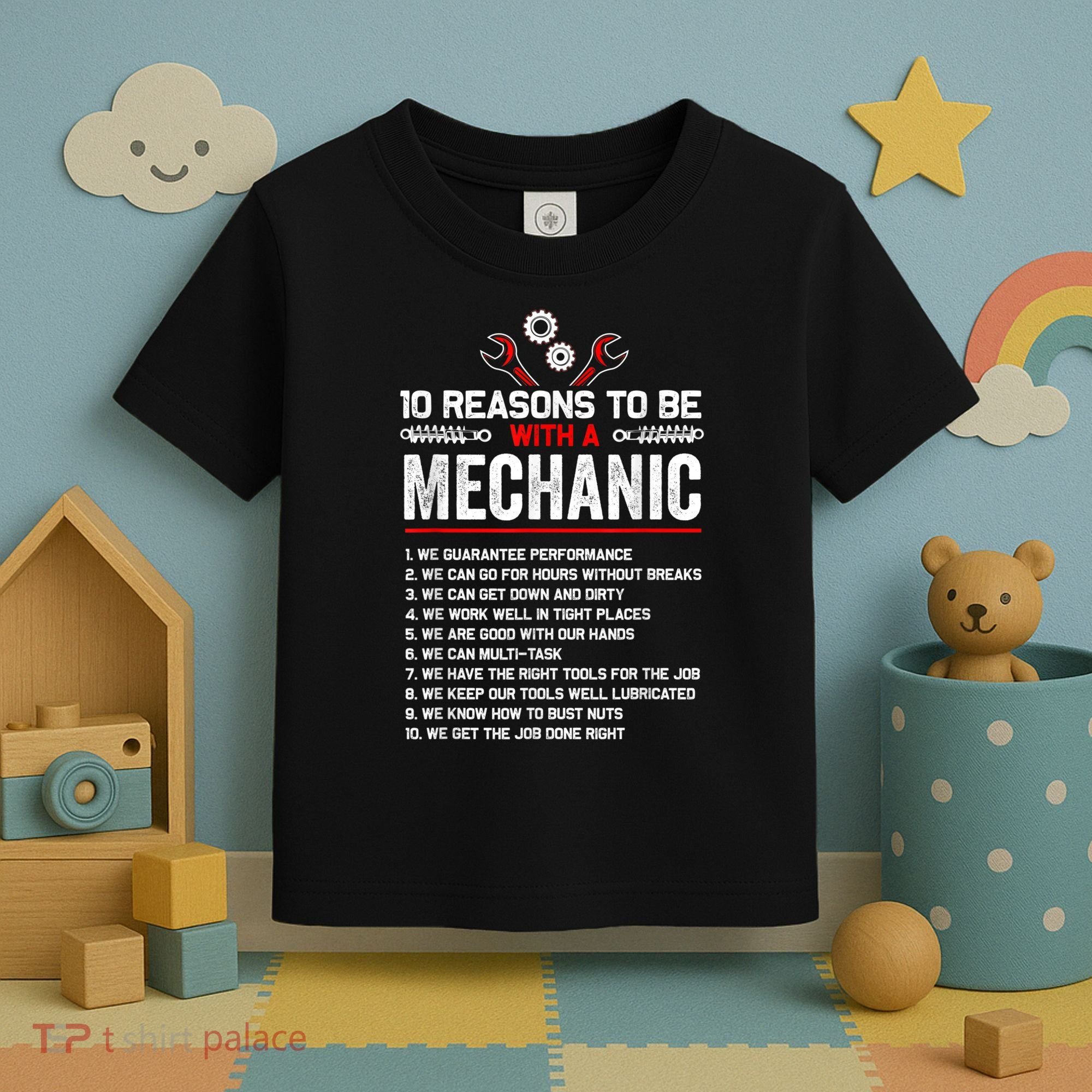 10 Reasons To Be With A Mechanic For Men Car Mechanics Toddler T-Shirt