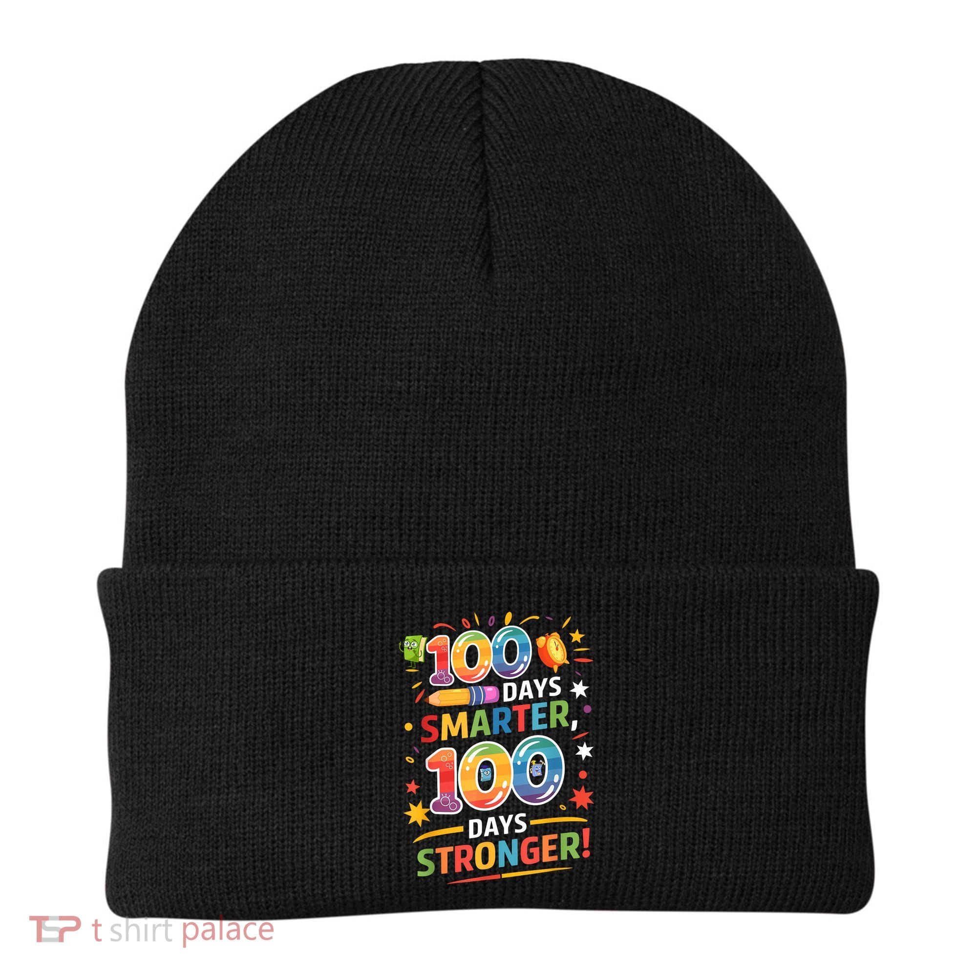 100 Smart 100 Stronger Happy 100th Day Of School Celebration Beanie
