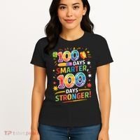 100 Smart 100 Stronger Happy 100th Day Of School Celebration Women's T-Shirt thumb 4