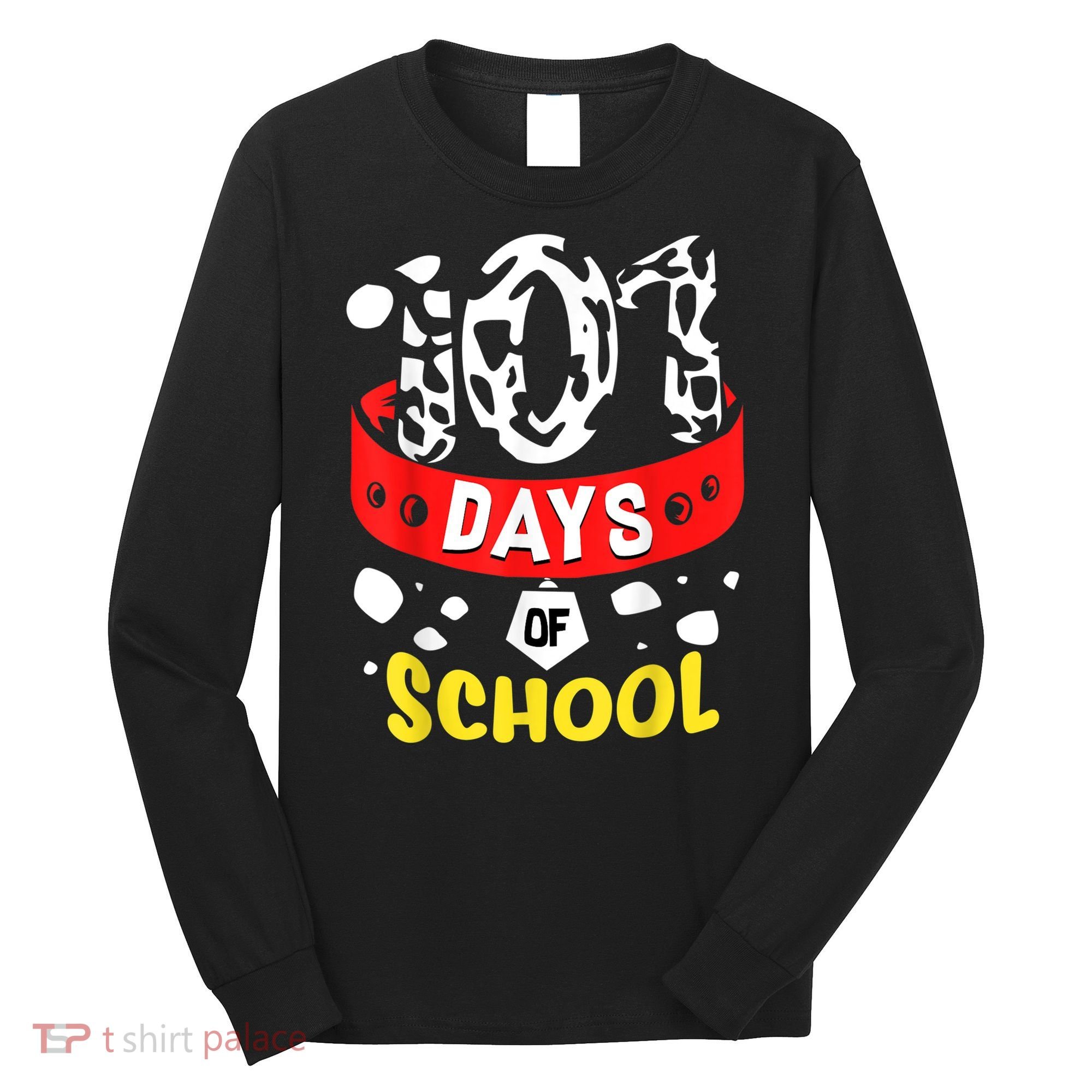 101 School Days Gift Dalmatian Dog 100th Sayings Long Sleeve Shirt