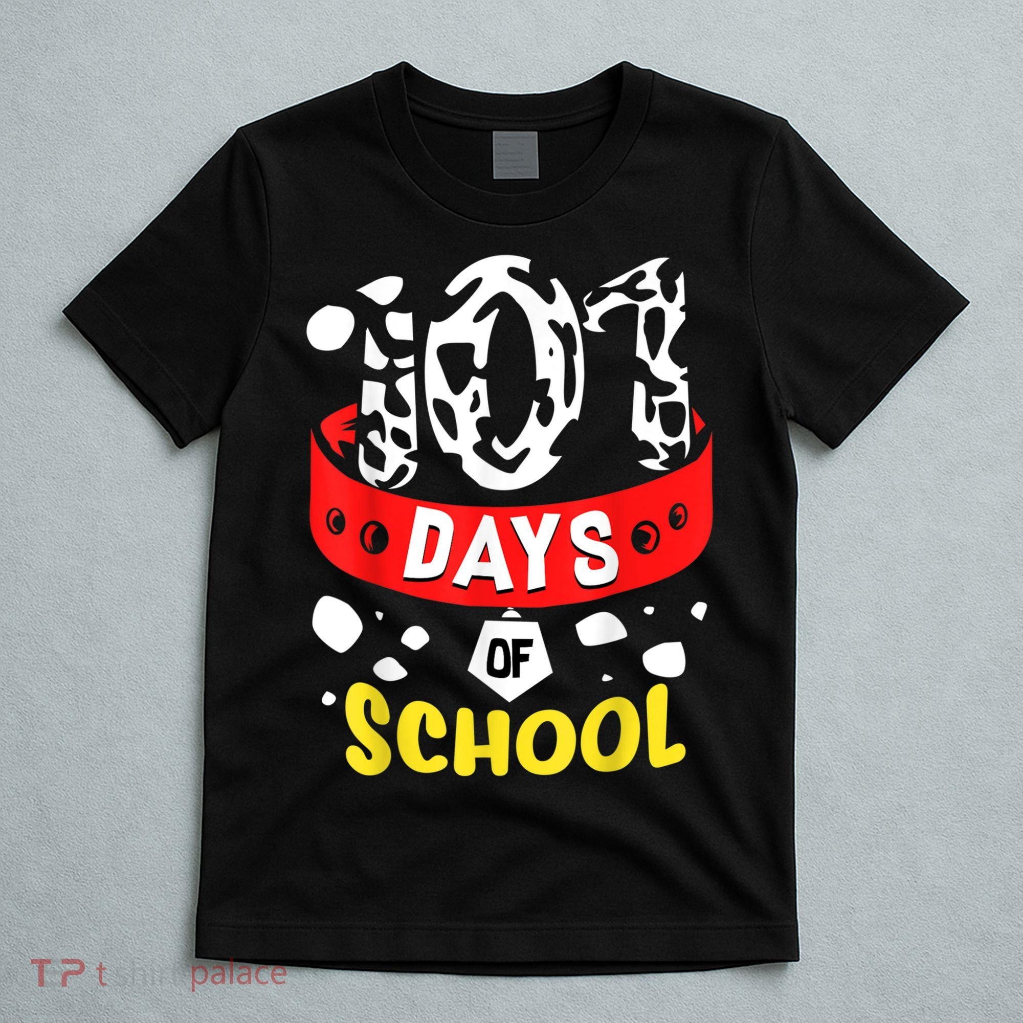 101 School Days Gift Dalmatian Dog 100th Sayings T-Shirt
