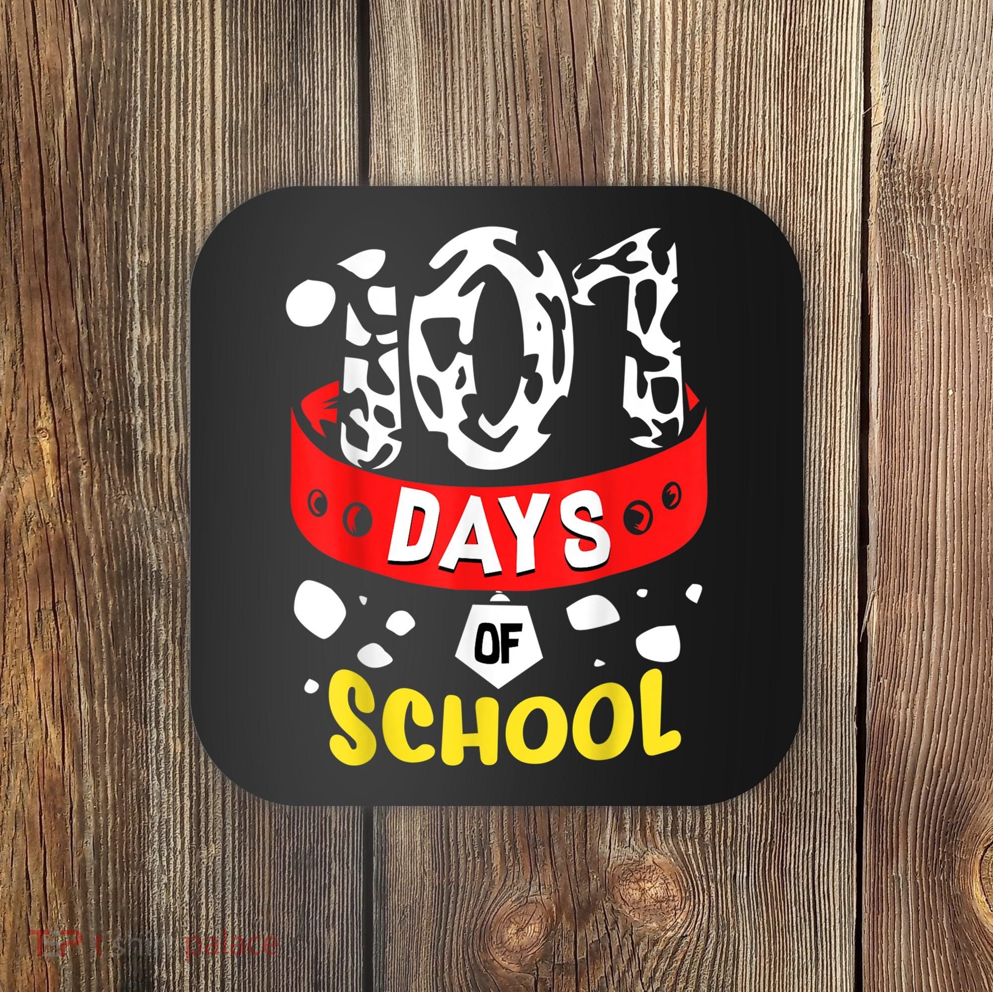 101 School Days Gift Dalmatian Dog 100th Sayings Coaster