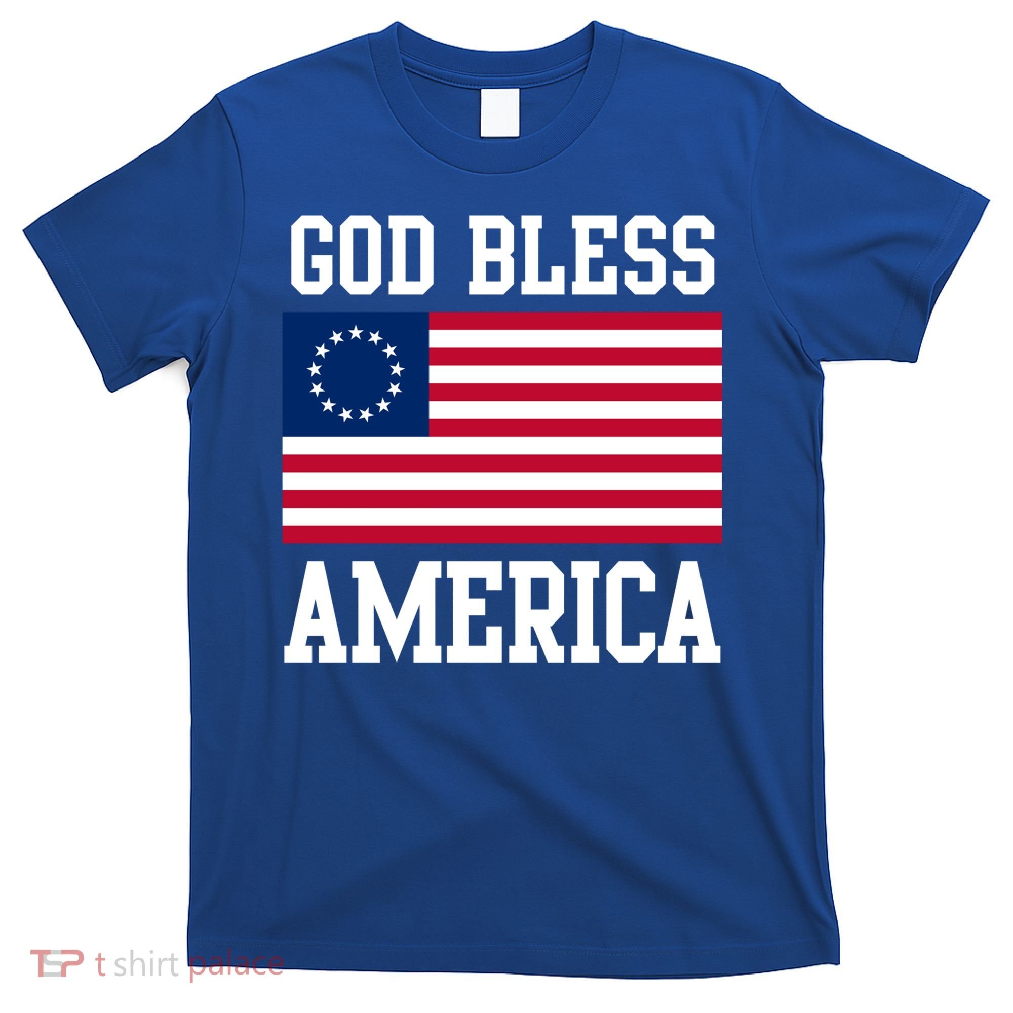 13 Star Flag Usa Betsy Ross God Bless America 4th Of July Gift T-Shirt
