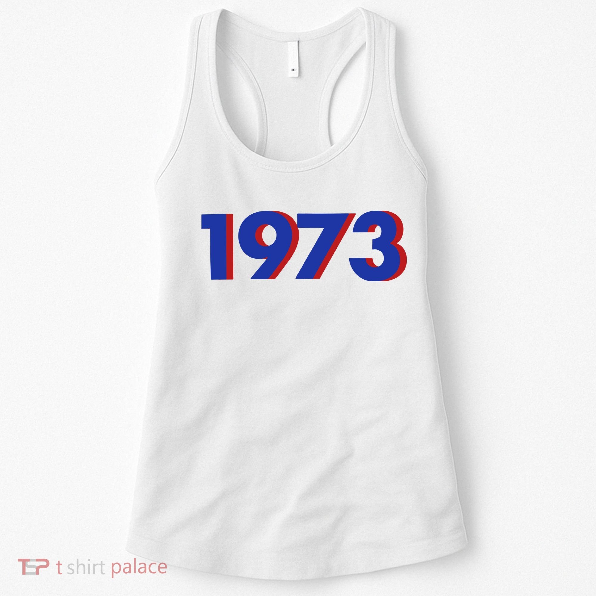 1973 Shirt 1973 Support Roe V Wade, Pro Choice, Protect Roe V Wade, Abortion Rights Are Human Rights Women's Tank Top