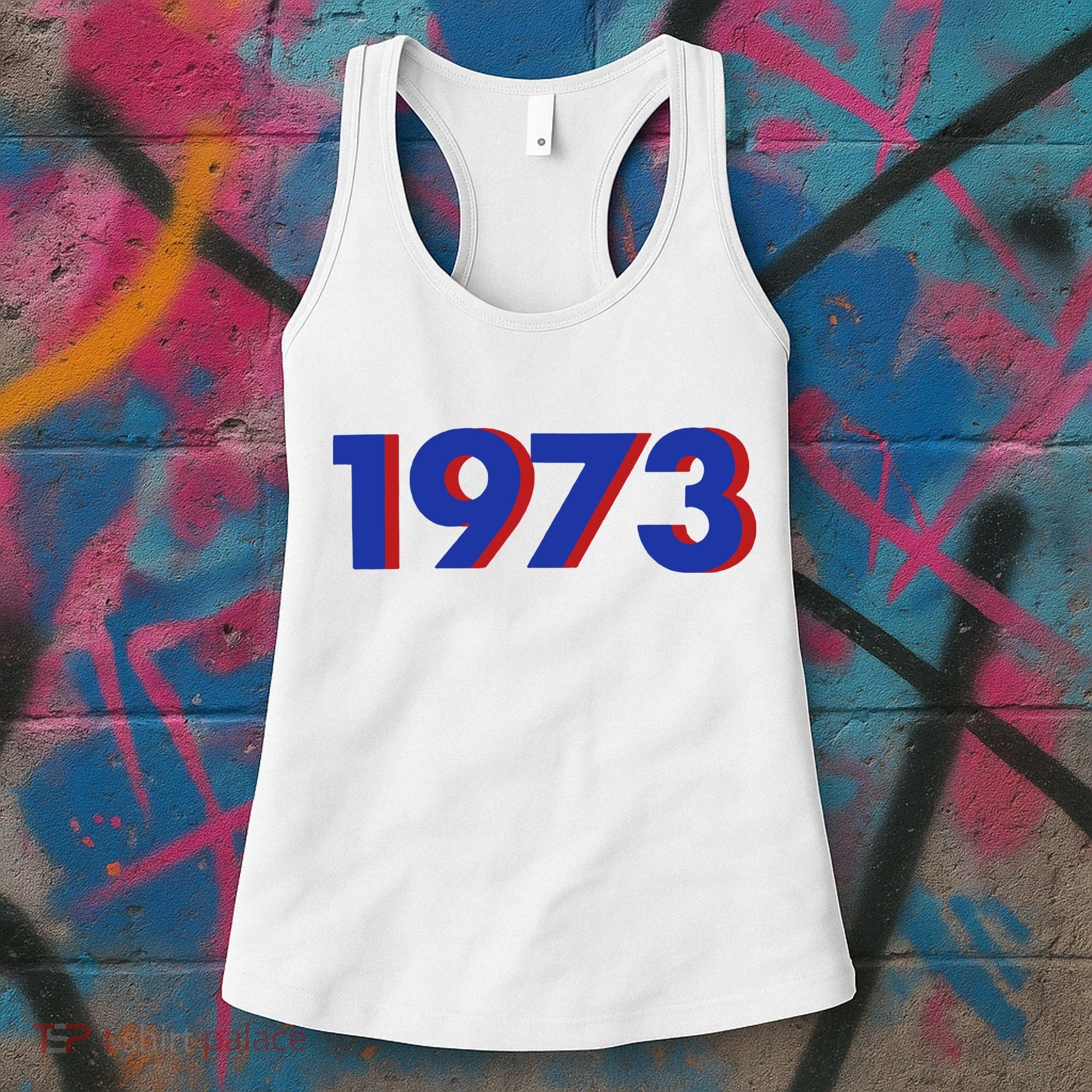 1973 Shirt 1973 Support Roe V Wade, Pro Choice, Protect Roe V Wade, Abortion Rights Are Human Rights Women's Tank Top